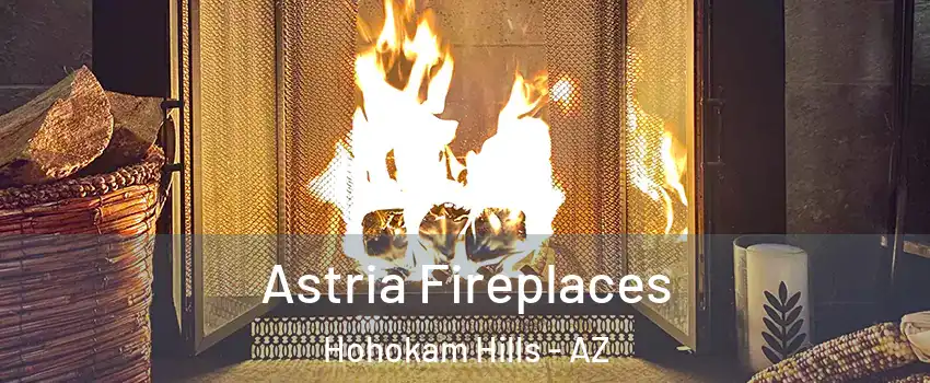 Astria Fireplaces Hohokam Hills - AZ