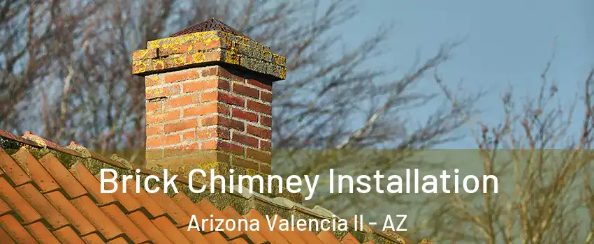 Brick Chimney Installation Arizona Valencia II - AZ