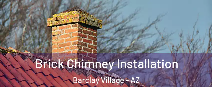 Brick Chimney Installation Barclay Village - AZ