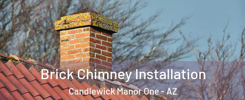 Brick Chimney Installation Candlewick Manor One - AZ