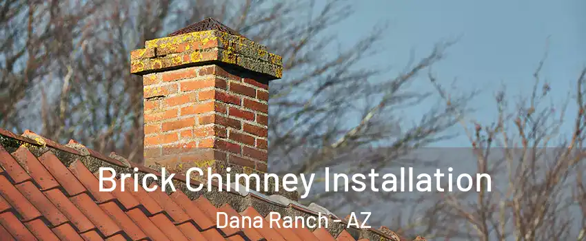 Brick Chimney Installation Dana Ranch - AZ