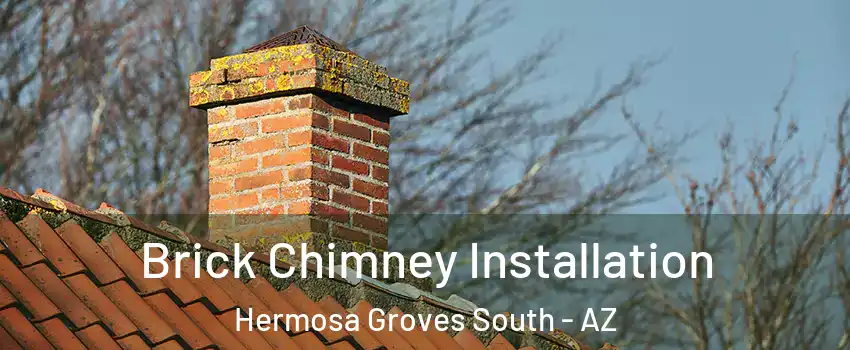 Brick Chimney Installation Hermosa Groves South - AZ