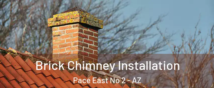 Brick Chimney Installation Pace East No 2 - AZ