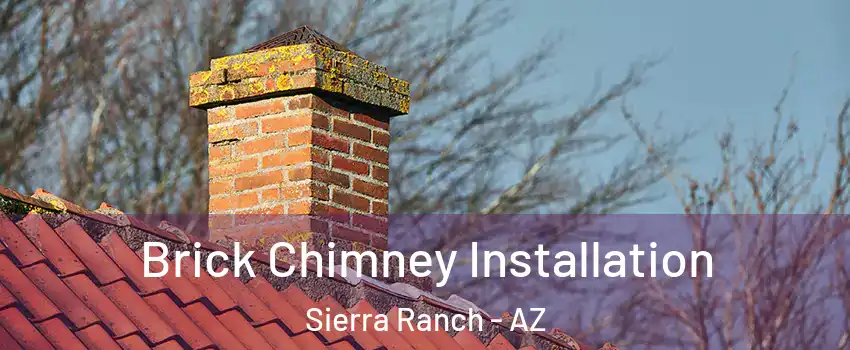 Brick Chimney Installation Sierra Ranch - AZ