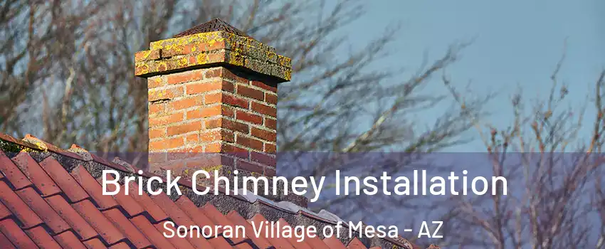 Brick Chimney Installation Sonoran Village of Mesa - AZ