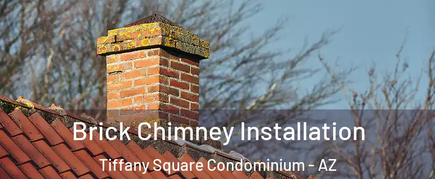 Brick Chimney Installation Tiffany Square Condominium - AZ