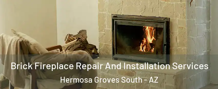 Brick Fireplace Repair And Installation Services Hermosa Groves South - AZ