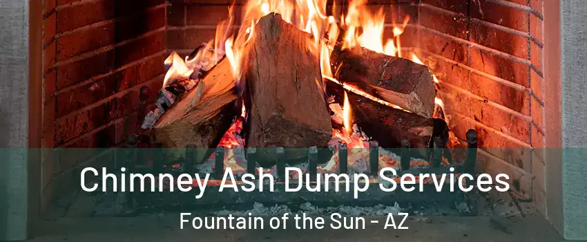 Chimney Ash Dump Services Fountain of the Sun - AZ