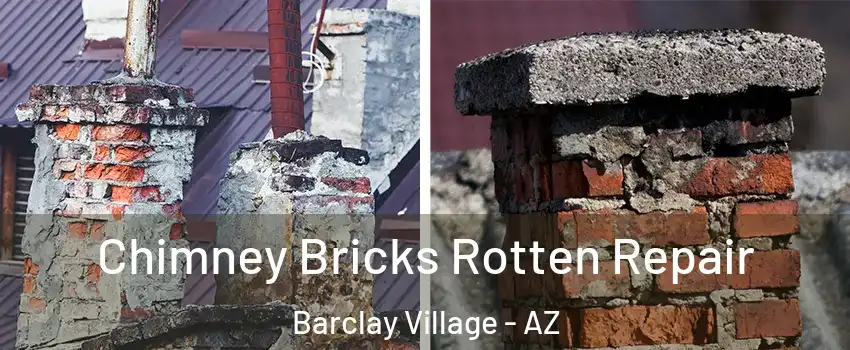 Chimney Bricks Rotten Repair Barclay Village - AZ