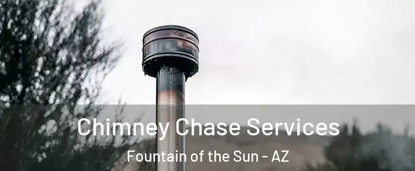 Chimney Chase Services Fountain of the Sun - AZ