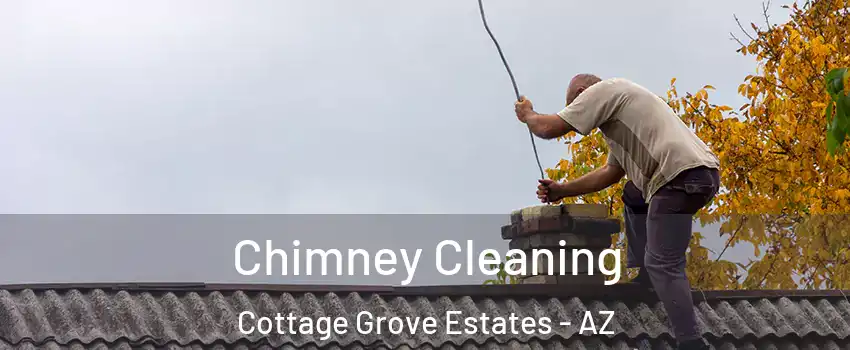 Chimney Cleaning Cottage Grove Estates - AZ