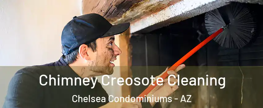 Chimney Creosote Cleaning Chelsea Condominiums - AZ