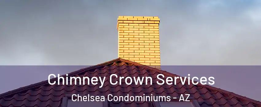 Chimney Crown Services Chelsea Condominiums - AZ