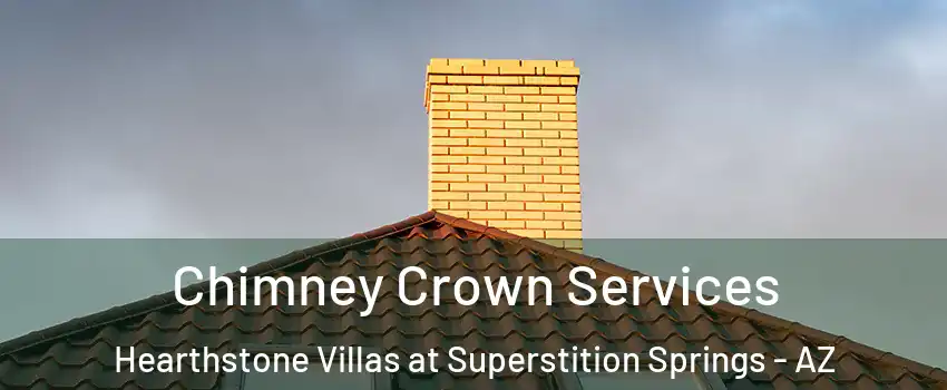 Chimney Crown Services Hearthstone Villas at Superstition Springs - AZ