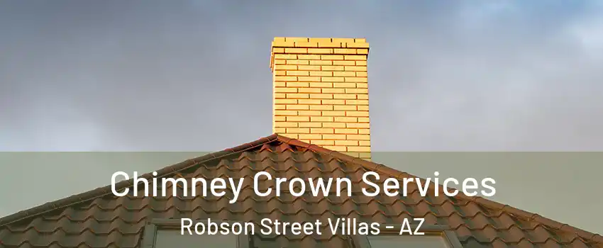 Chimney Crown Services Robson Street Villas - AZ