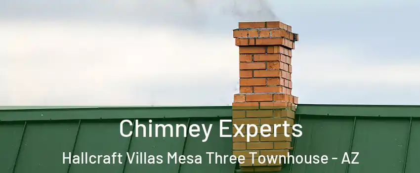 Chimney Experts Hallcraft Villas Mesa Three Townhouse - AZ