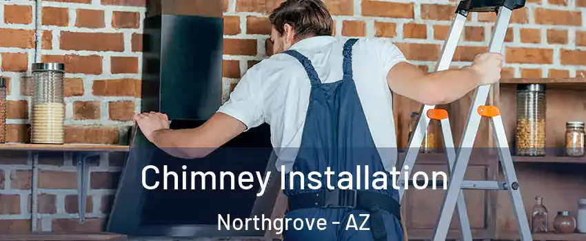 Chimney Installation Northgrove - AZ