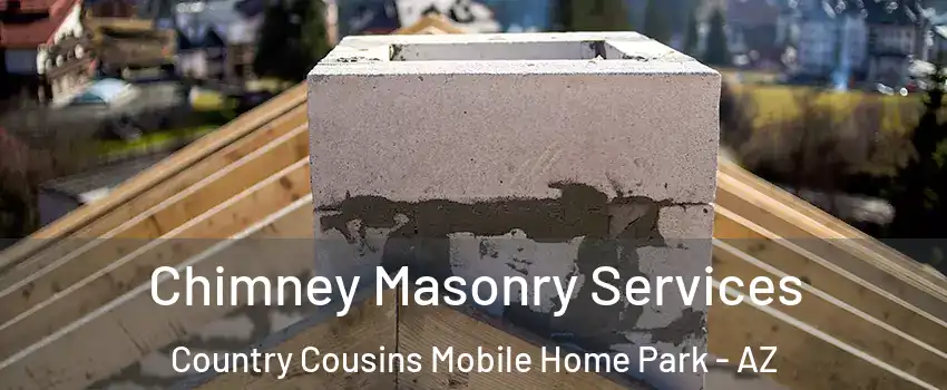 Chimney Masonry Services Country Cousins Mobile Home Park - AZ