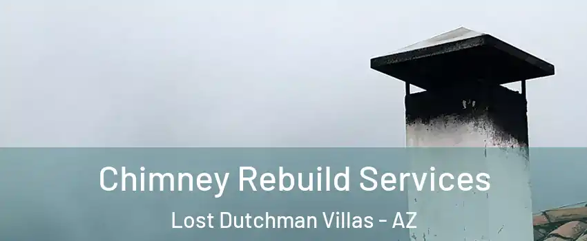 Chimney Rebuild Services Lost Dutchman Villas - AZ