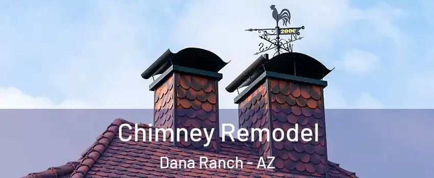 Chimney Remodel Dana Ranch - AZ