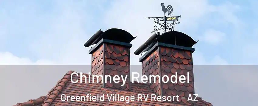 Chimney Remodel Greenfield Village RV Resort - AZ