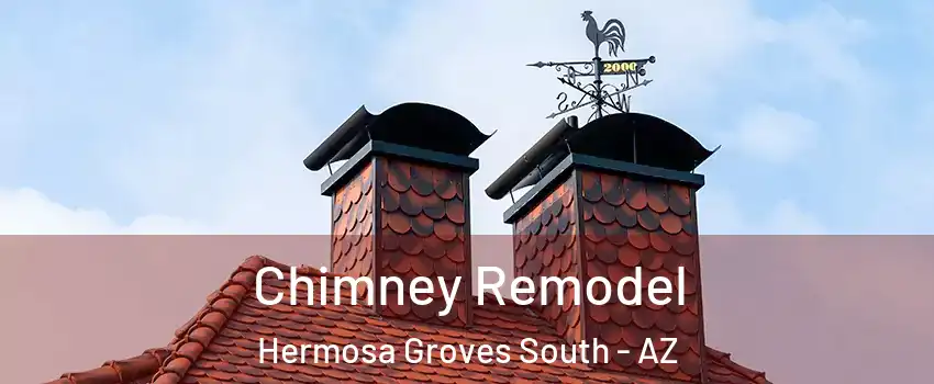 Chimney Remodel Hermosa Groves South - AZ