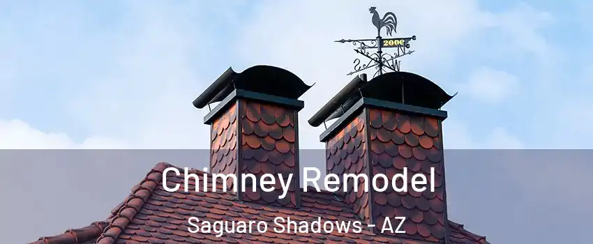 Chimney Remodel Saguaro Shadows - AZ