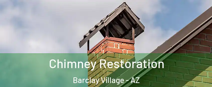 Chimney Restoration Barclay Village - AZ