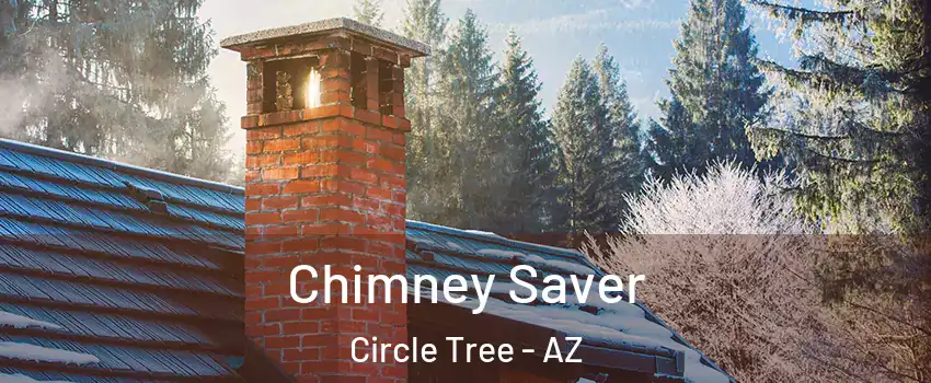 Chimney Saver Circle Tree - AZ