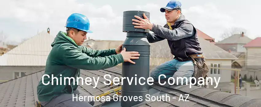 Chimney Service Company Hermosa Groves South - AZ