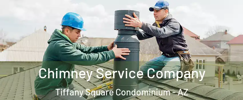 Chimney Service Company Tiffany Square Condominium - AZ