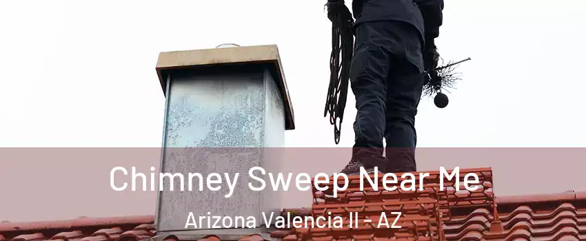 Chimney Sweep Near Me Arizona Valencia II - AZ