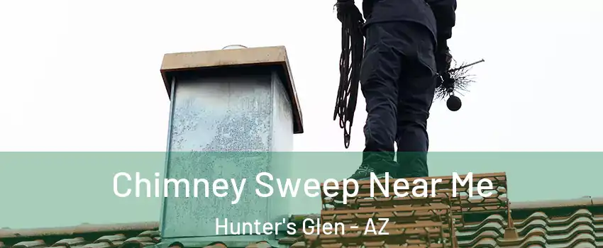 Chimney Sweep Near Me Hunter's Glen - AZ