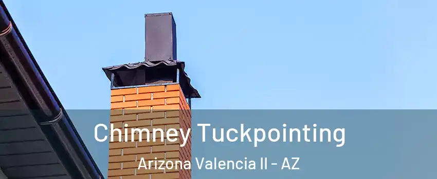 Chimney Tuckpointing Arizona Valencia II - AZ