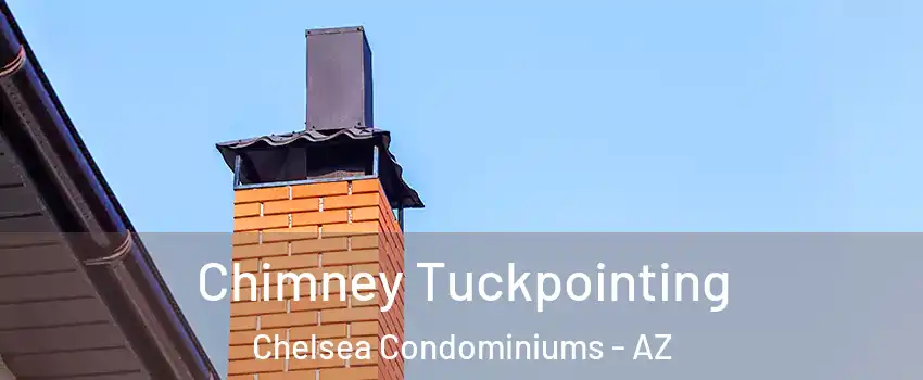 Chimney Tuckpointing Chelsea Condominiums - AZ