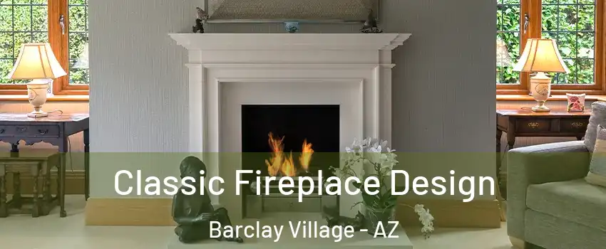 Classic Fireplace Design Barclay Village - AZ