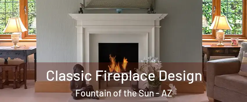 Classic Fireplace Design Fountain of the Sun - AZ