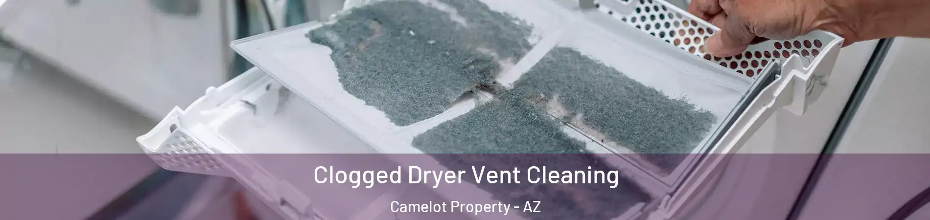 Clogged Dryer Vent Cleaning Camelot Property - AZ