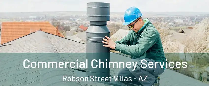 Commercial Chimney Services Robson Street Villas - AZ