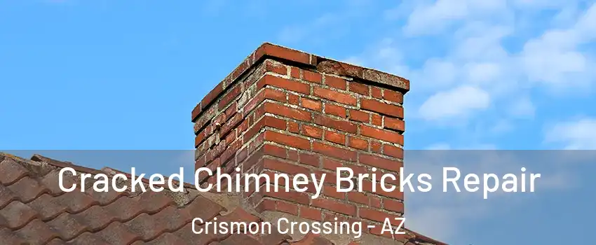 Cracked Chimney Bricks Repair Crismon Crossing - AZ