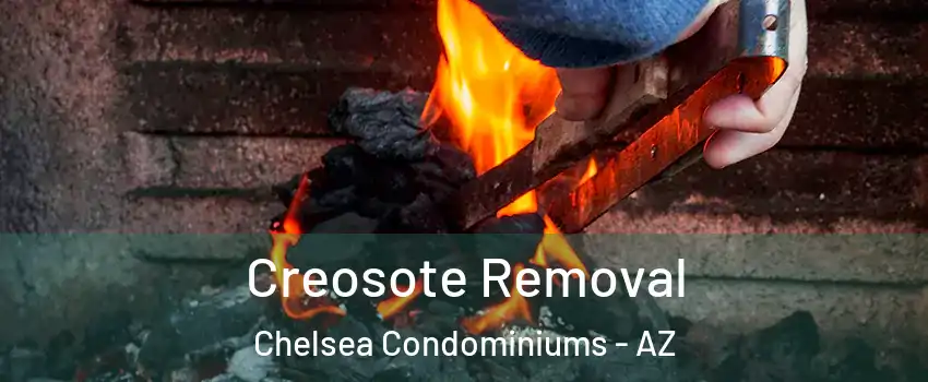 Creosote Removal Chelsea Condominiums - AZ