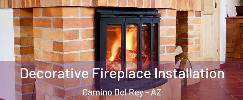 Decorative Fireplace Installation Camino Del Rey - AZ