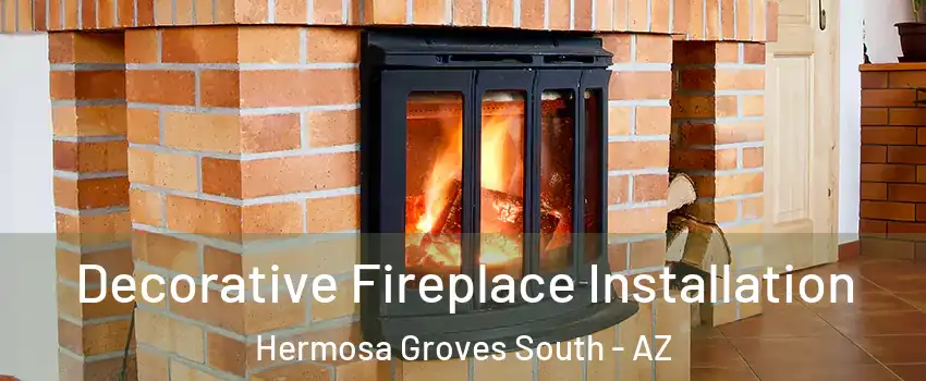 Decorative Fireplace Installation Hermosa Groves South - AZ