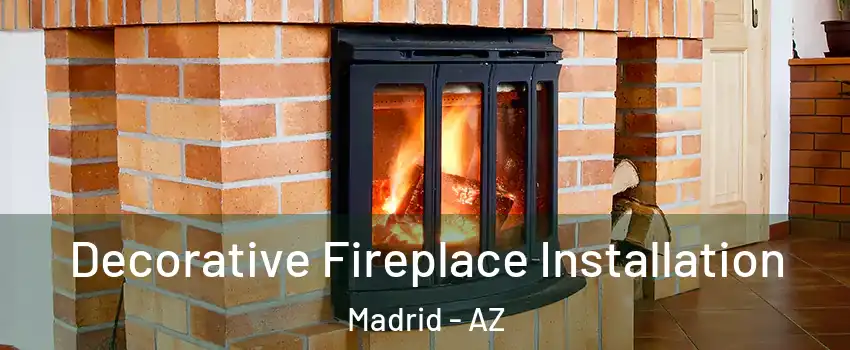 Decorative Fireplace Installation Madrid - AZ