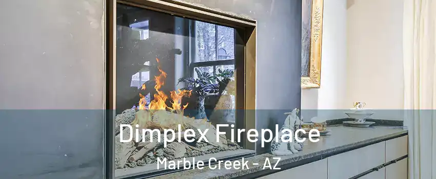 Dimplex Fireplace Marble Creek - AZ