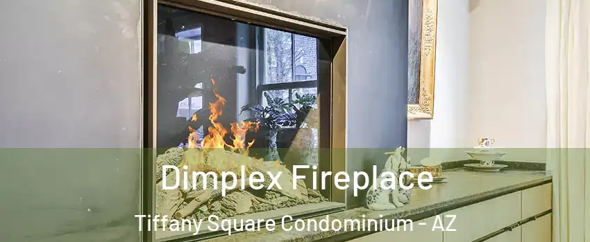 Dimplex Fireplace Tiffany Square Condominium - AZ