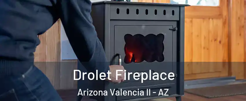 Drolet Fireplace Arizona Valencia II - AZ