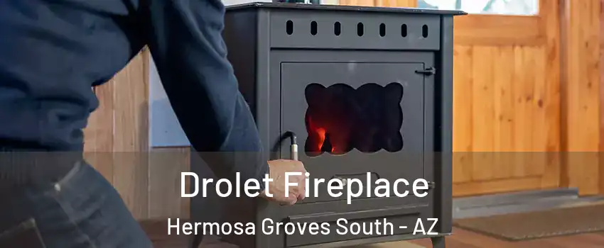 Drolet Fireplace Hermosa Groves South - AZ