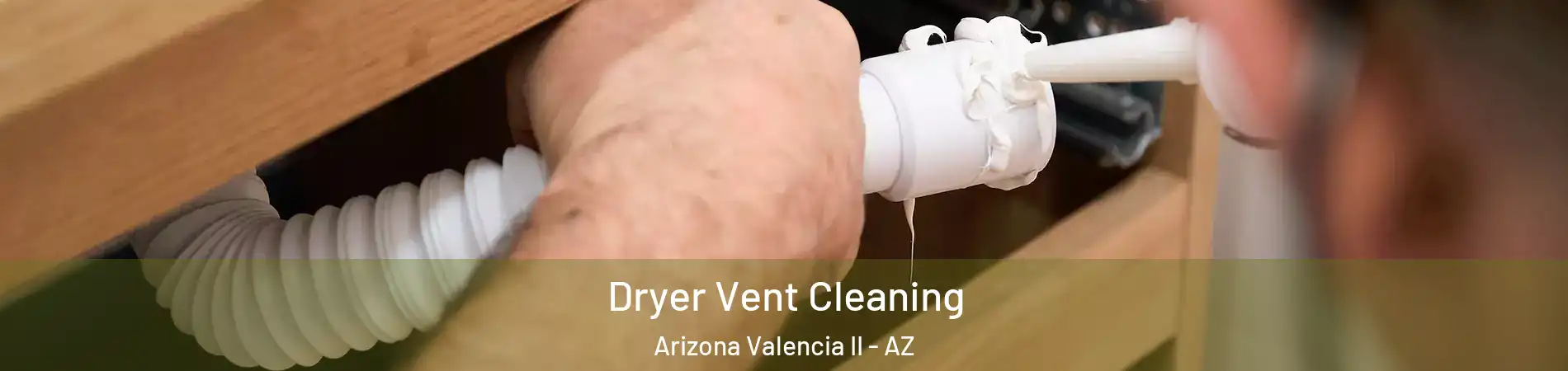 Dryer Vent Cleaning Arizona Valencia II - AZ