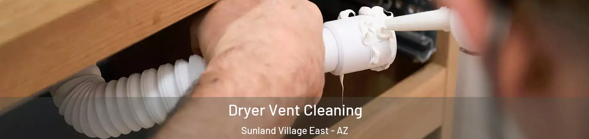 Dryer Vent Cleaning Sunland Village East - AZ